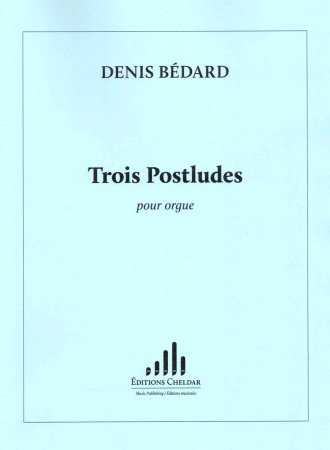 3 Postludes - Bédard